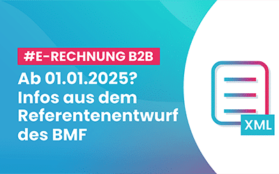 Update zur B2B E‑Rech­nungs-Pflicht in Deutschland